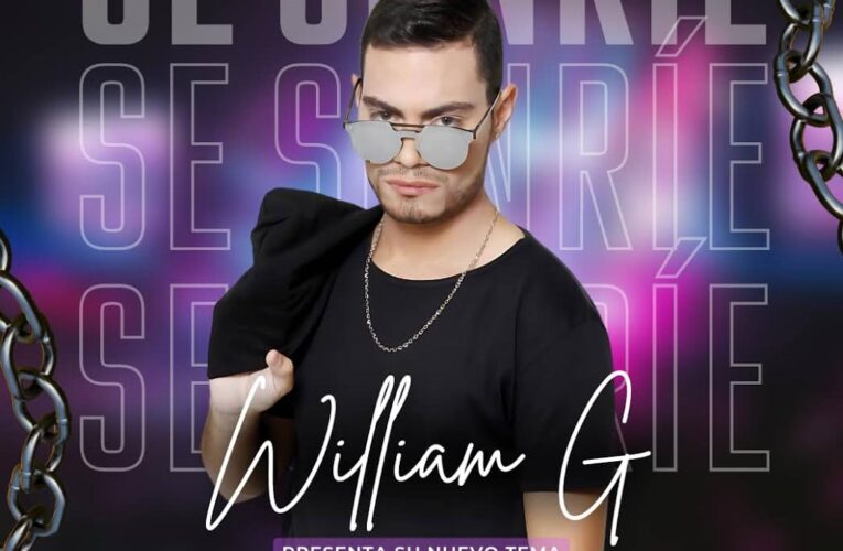 William G destaca en el Top musical con su tema promocional “Se Sonríe”